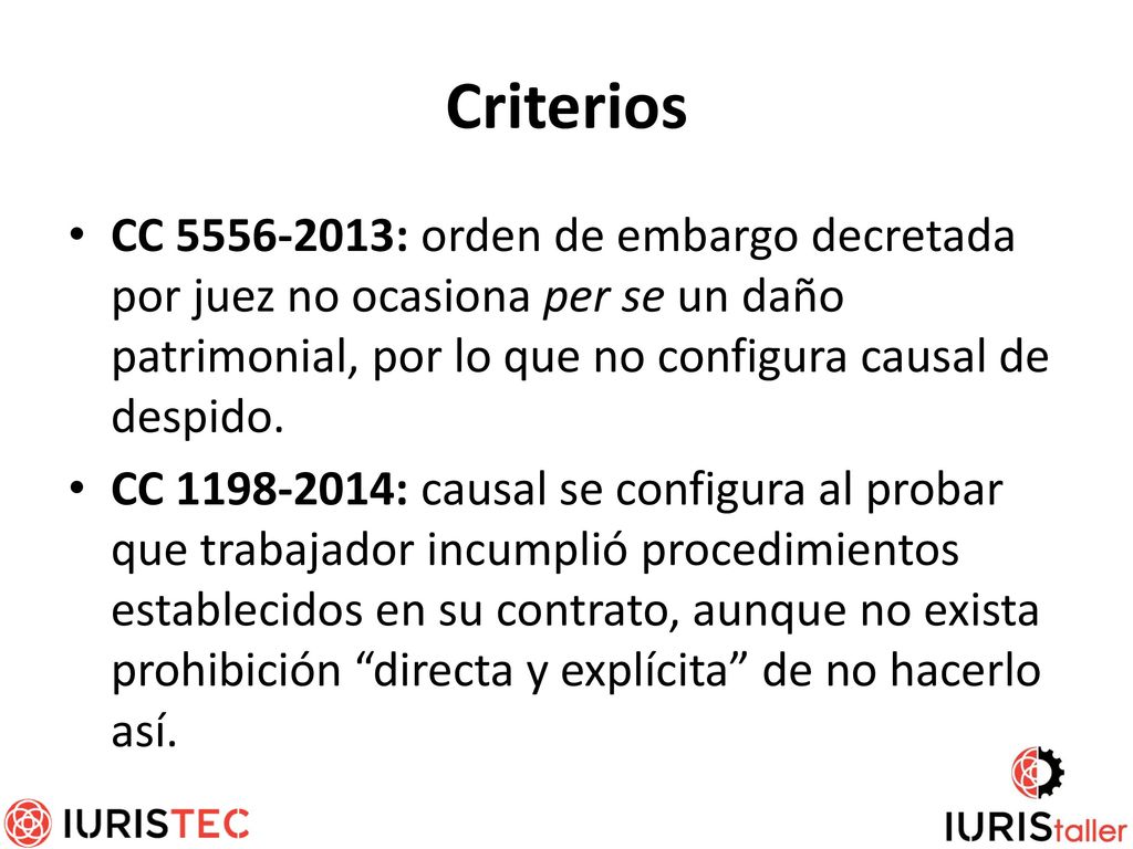 Criterios CC : orden de embargo decretada por juez no ocasiona per se un daño patrimonial, por lo que no configura causal de despido.