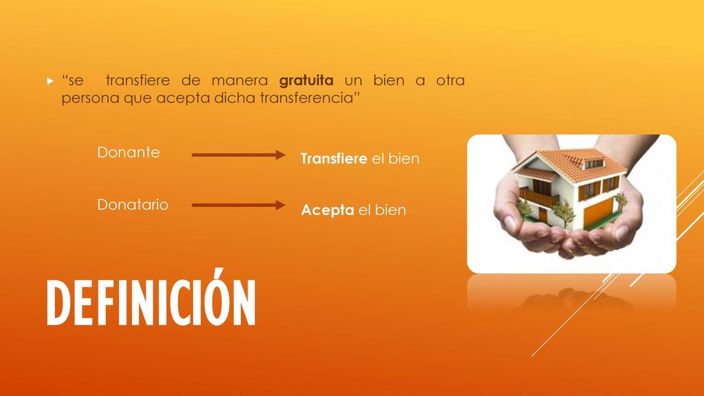 se transfiere de manera gratuita un bien a otra persona que acepta dicha transferencia