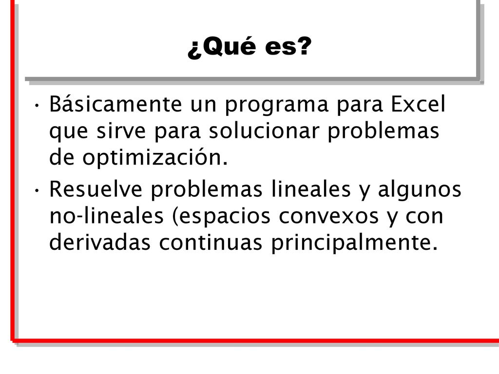 ¿Qué es Básicamente un programa para Excel que sirve para solucionar problemas de optimización.