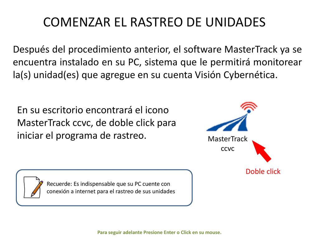 Para seguir adelante Presione Enter o Click en su mouse.