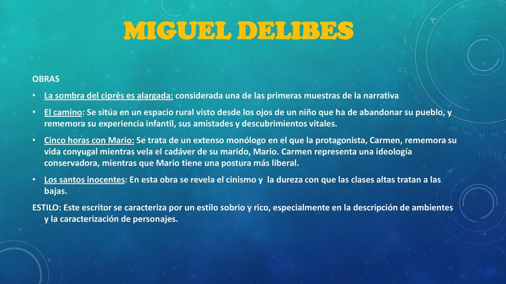 MIGUEL DELIBES OBRAS. La sombra del ciprés es alargada: considerada una de las primeras muestras de la narrativa.