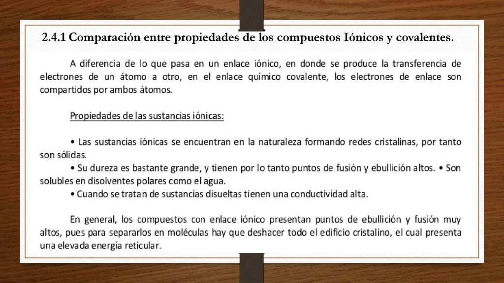 2.4.1 Comparación entre propiedades de los compuestos Iónicos y covalentes.