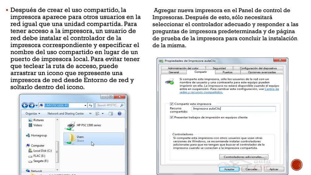 Después de crear el uso compartido, la impresora aparece para otros usuarios en la red igual que una unidad compartida. Para tener acceso a la impresora, un usuario de red debe instalar el con­trolador de la impresora correspondiente y especificar el nombre del uso compartido en lugar de un puerto de impresora local. Para evitar tener que teclear la ruta de acceso, puede arrastrar un icono que represente una impresora de red desde Entorno de red y soltarlo dentro del icono.