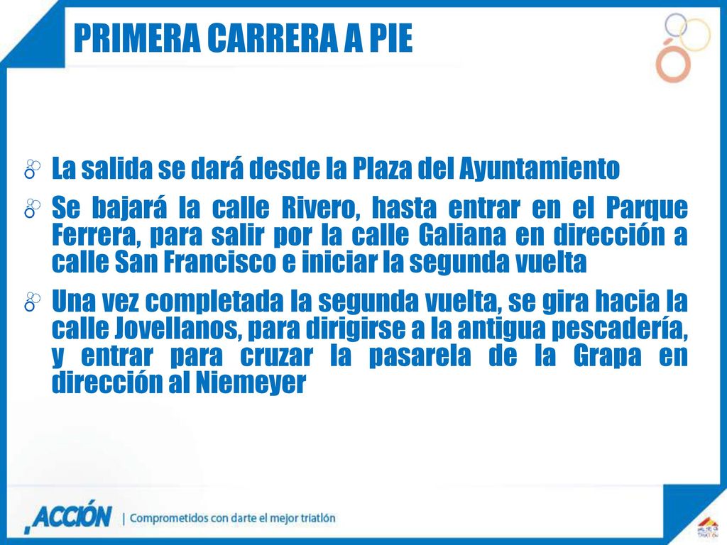Primera carrera a pie La salida se dará desde la Plaza del Ayuntamiento.