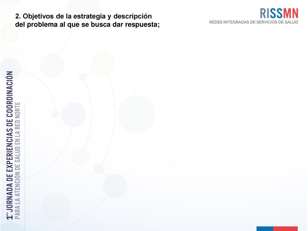 2. Objetivos de la estrategia y descripción del problema al que se busca dar respuesta;