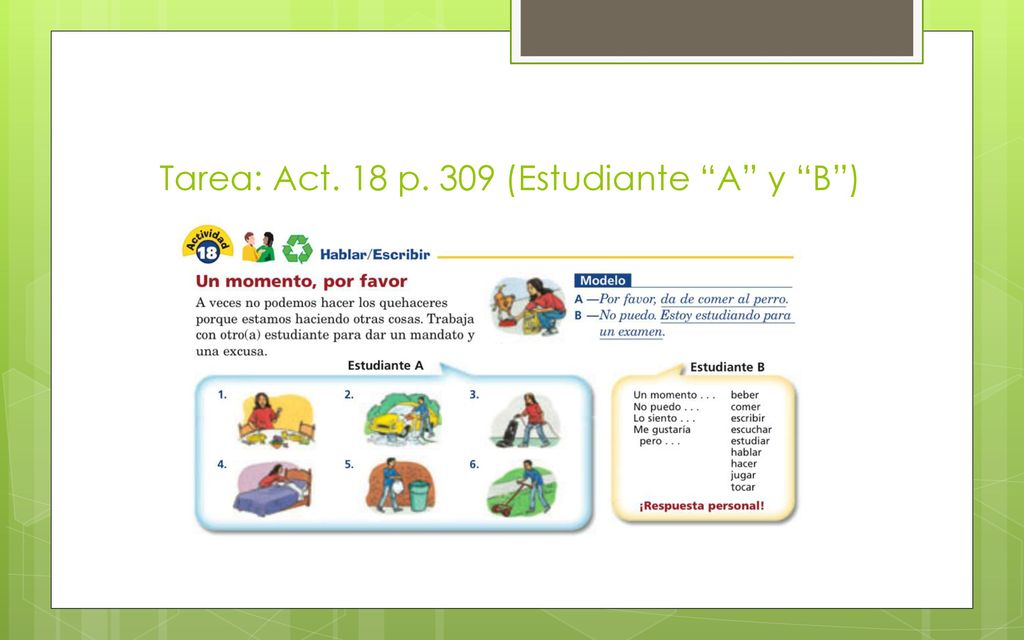 Tarea: Act. 18 p. 309 (Estudiante A y B )
