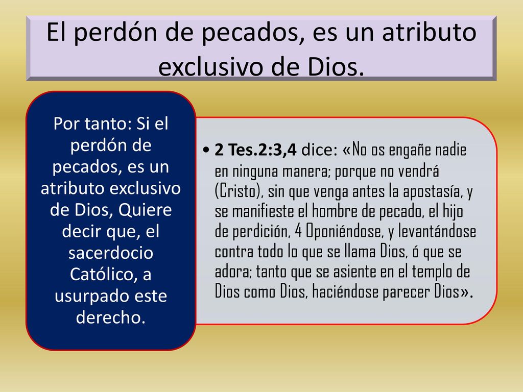 El perdón de pecados, es un atributo exclusivo de Dios.