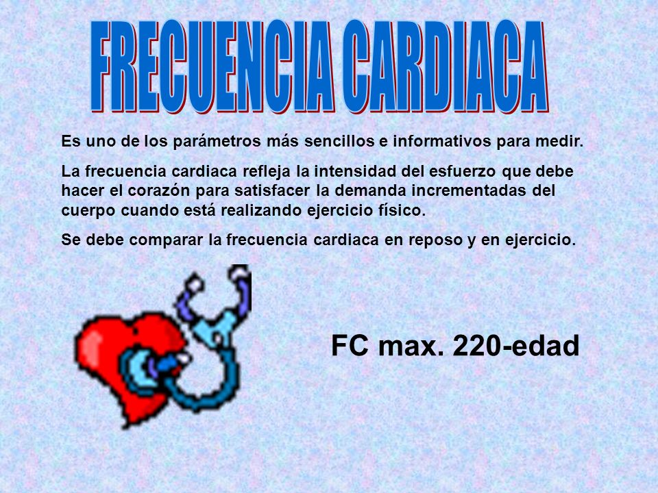 FRECUENCIA CARDIACA FC max. 220-edad