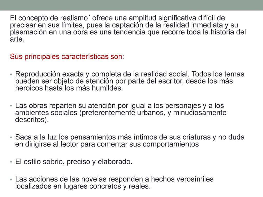 El concepto de realismo´ ofrece una amplitud significativa difícil de precisar en sus límites, pues la captación de la realidad inmediata y su plasmación en una obra es una tendencia que recorre toda la historia del arte.