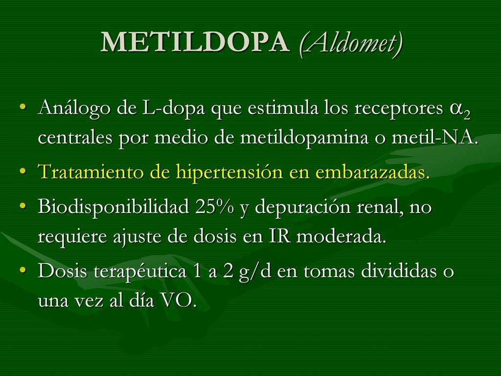 METILDOPA (Aldomet) Análogo de L-dopa que estimula los receptores 2 centrales por medio de metildopamina o metil-NA.