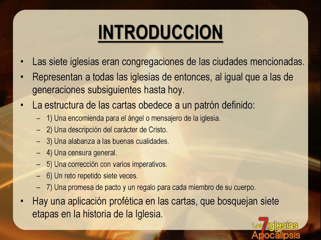INTRODUCCION Las siete iglesias eran congregaciones de las ciudades mencionadas.