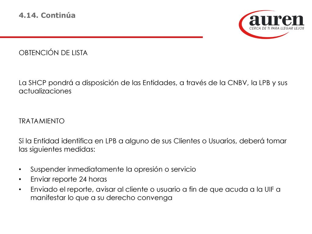 4.14. Continúa OBTENCIÓN DE LISTA. La SHCP pondrá a disposición de las Entidades, a través de la CNBV, la LPB y sus actualizaciones.