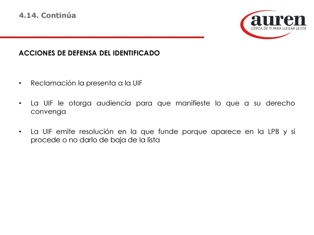 4.14. Continúa ACCIONES DE DEFENSA DEL IDENTIFICADO. Reclamación la presenta a la UIF.