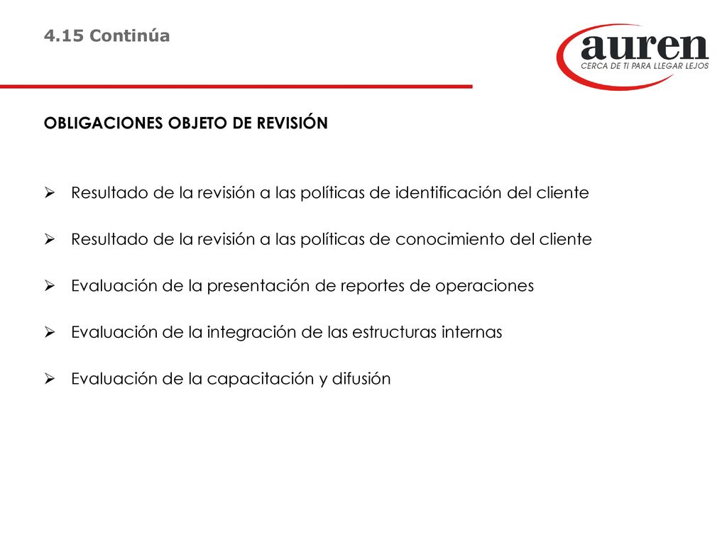 4.15 Continúa OBLIGACIONES OBJETO DE REVISIÓN. Resultado de la revisión a las políticas de identificación del cliente.