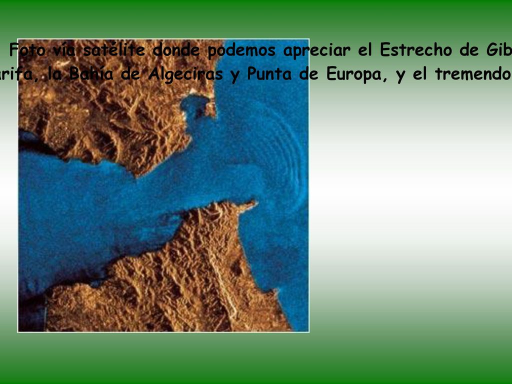 Foto vía satélite donde podemos apreciar el Estrecho de Gibraltar que separa Europa de África.