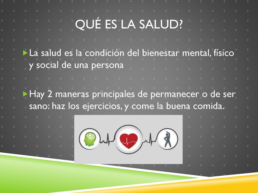 Qué Es La Salud La salud es la condición del bienestar mental, físico y social de una persona.