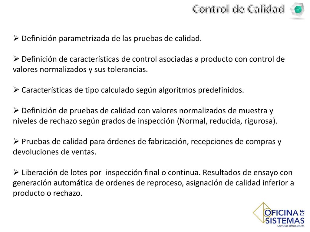 Control de Calidad Definición parametrizada de las pruebas de calidad.
