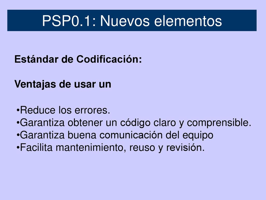 PSP0.1: Nuevos elementos Estándar de Codificación: Ventajas de usar un