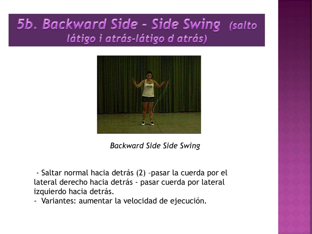 5b. Backward Side – Side Swing (salto látigo i atrás-látigo d atrás)