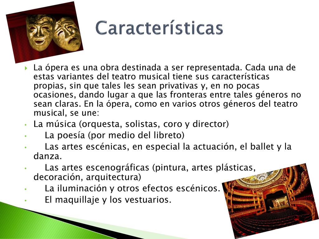 Características La música (orquesta, solistas, coro y director)