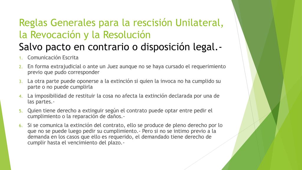 Reglas Generales para la rescisión Unilateral, la Revocación y la Resolución Salvo pacto en contrario o disposición legal.-