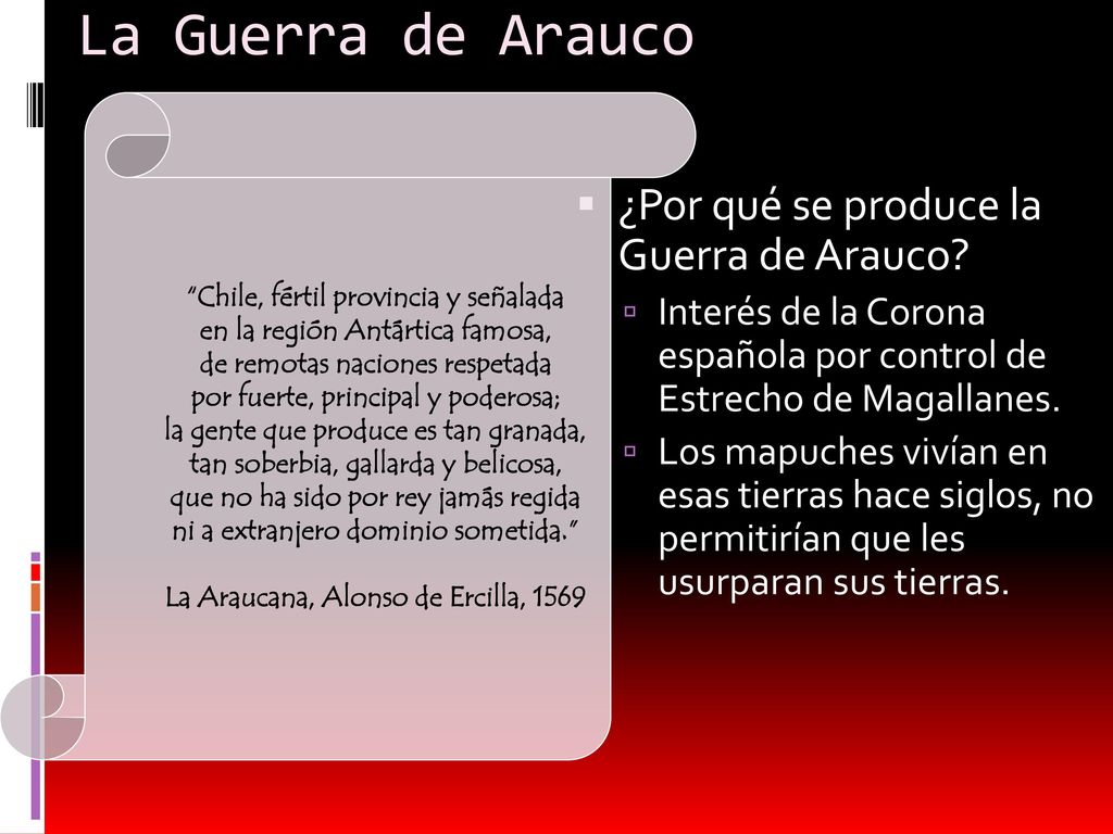 La Guerra de Arauco ¿Por qué se produce la Guerra de Arauco