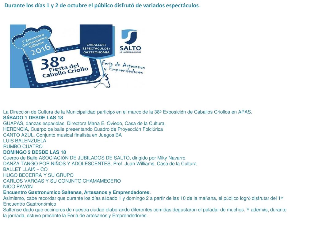 Durante los días 1 y 2 de octubre el público disfrutó de variados espectáculos.