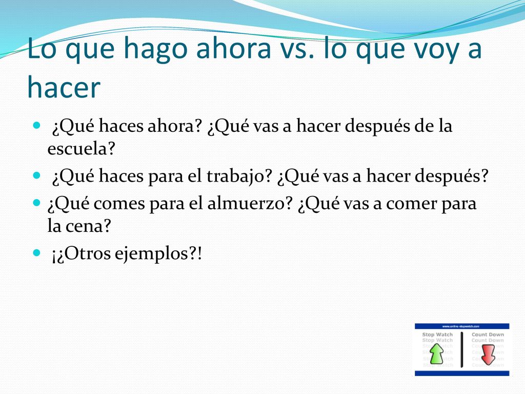 Lo que hago ahora vs. lo que voy a hacer