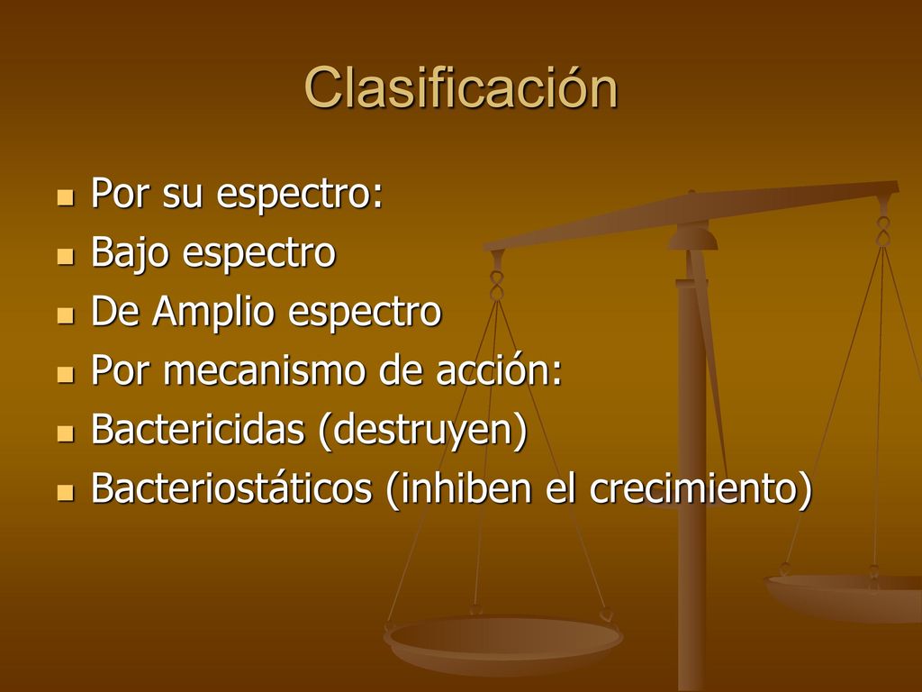Clasificación Por su espectro: Bajo espectro De Amplio espectro