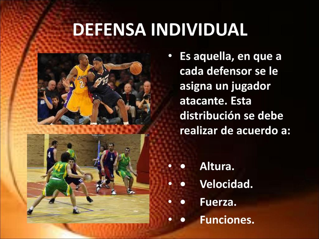 DEFENSA INDIVIDUAL Es aquella, en que a cada defensor se le asigna un jugador atacante. Esta distribución se debe realizar de acuerdo a: