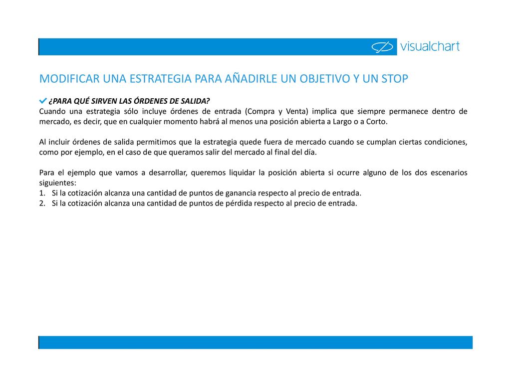 MODIFICAR UNA ESTRATEGIA PARA AÑADIRLE UN OBJETIVO Y UN STOP