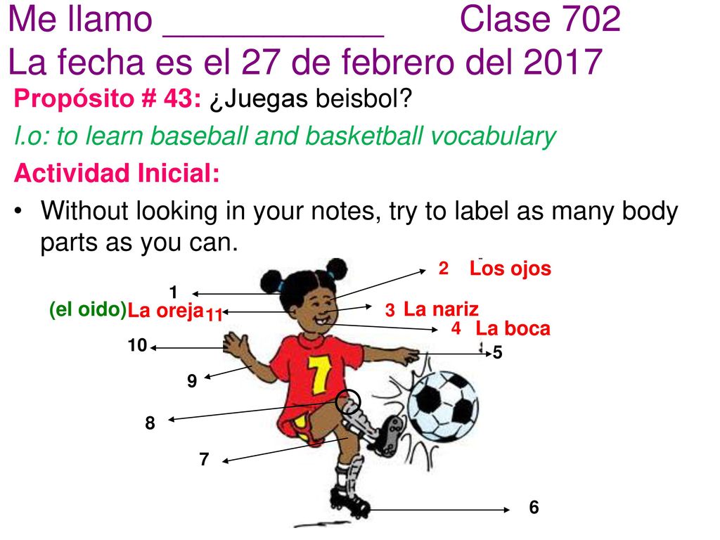 Me llamo ___________ Clase 702 La fecha es el 27 de febrero del 2017