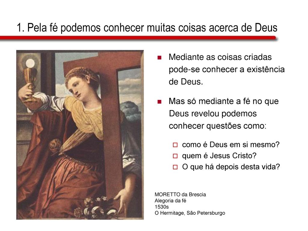 1. Pela fé podemos conhecer muitas coisas acerca de Deus