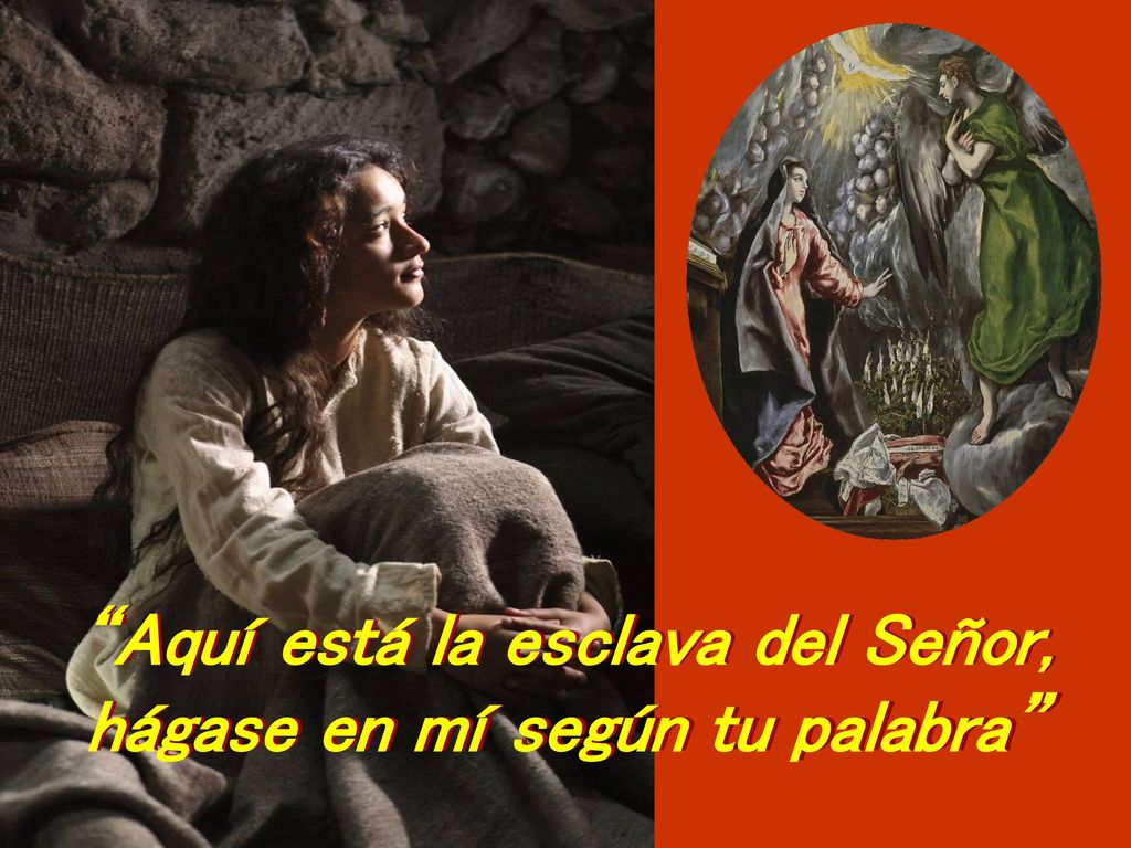 Aquí está la esclava del Señor, hágase en mí según tu palabra