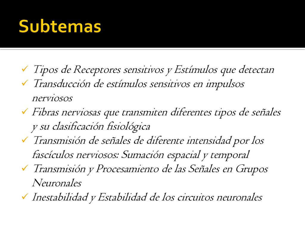 Subtemas Tipos de Receptores sensitivos y Estímulos que detectan