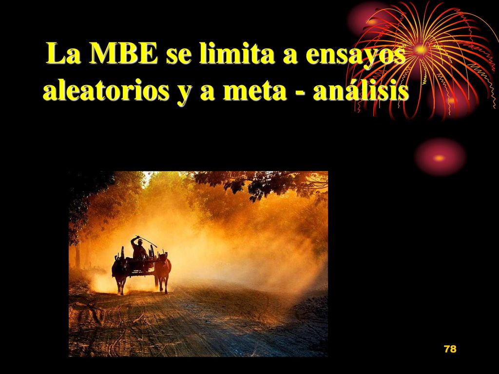 La MBE se limita a ensayos aleatorios y a meta - análisis