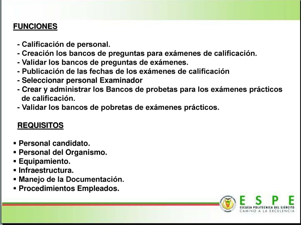 FUNCIONES - Calificación de personal. - Creación los bancos de preguntas para exámenes de calificación.