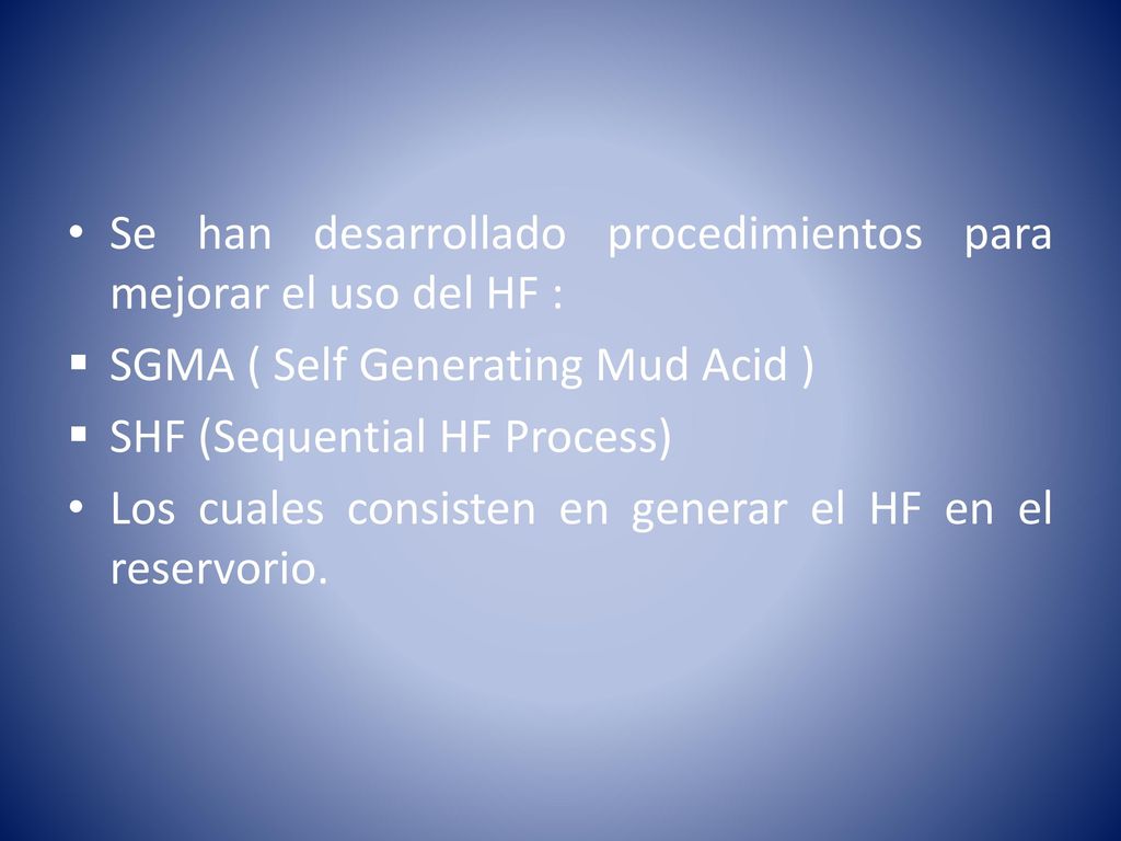 Se han desarrollado procedimientos para mejorar el uso del HF :