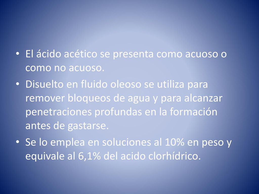 El ácido acético se presenta como acuoso o como no acuoso.
