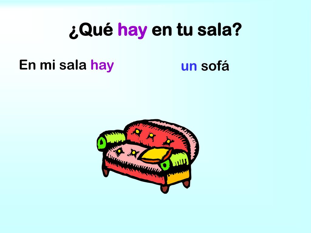¿Qué hay en tu sala En mi sala hay un sofá