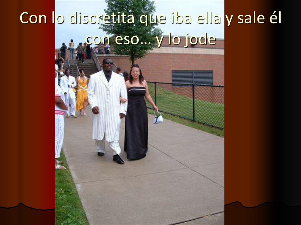 Con lo discretita que iba ella y sale él con eso… y lo jode