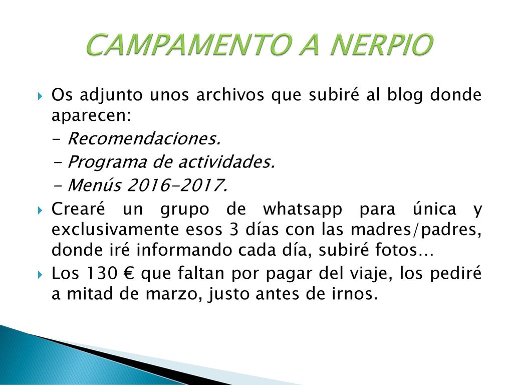 CAMPAMENTO A NERPIO Os adjunto unos archivos que subiré al blog donde aparecen: - Recomendaciones.