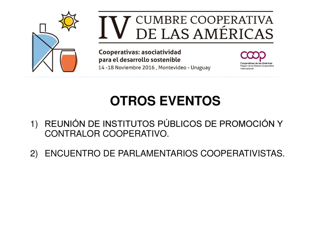 OTROS EVENTOS REUNIÓN DE INSTITUTOS PÚBLICOS DE PROMOCIÓN Y CONTRALOR COOPERATIVO.