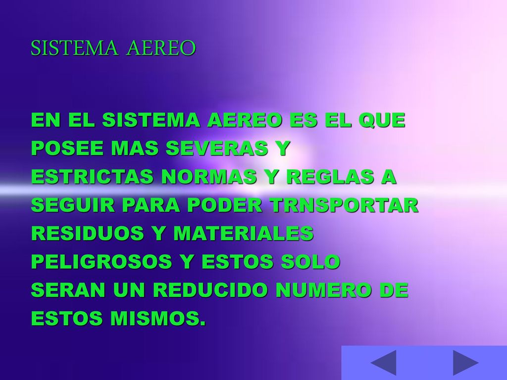 SISTEMA AEREO EN EL SISTEMA AEREO ES EL QUE POSEE MAS SEVERAS Y