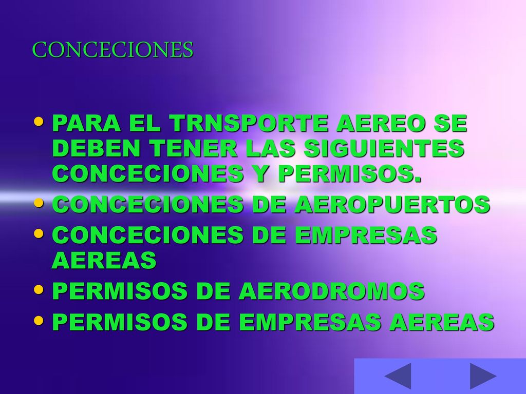 CONCECIONES PARA EL TRNSPORTE AEREO SE DEBEN TENER LAS SIGUIENTES CONCECIONES Y PERMISOS. CONCECIONES DE AEROPUERTOS.