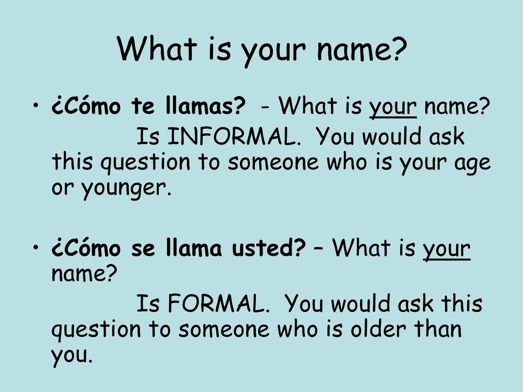 What is your name ¿Cómo te llamas - What is your name