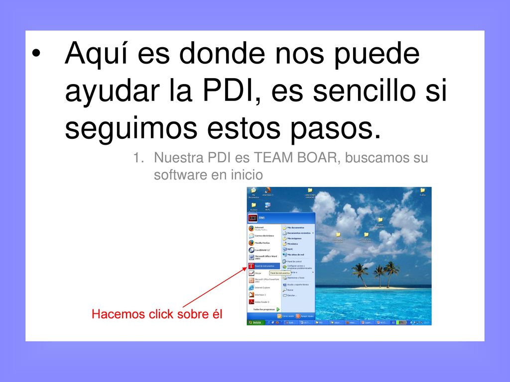 Aquí es donde nos puede ayudar la PDI, es sencillo si seguimos estos pasos.