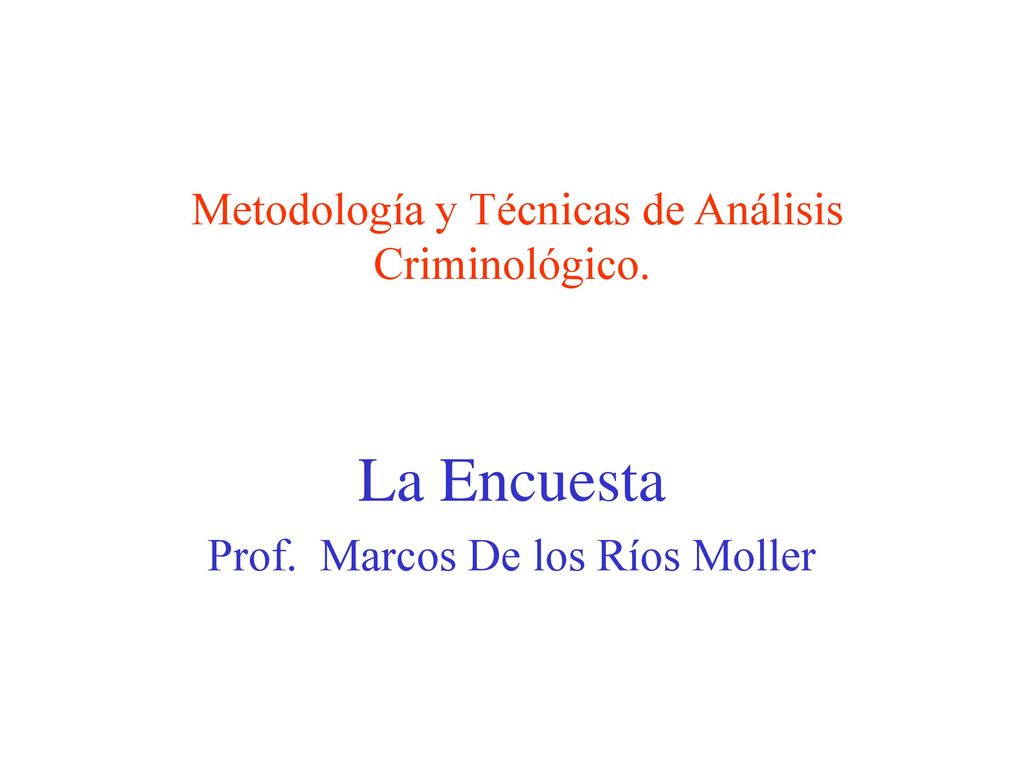 Metodología y Técnicas de Análisis Criminológico.