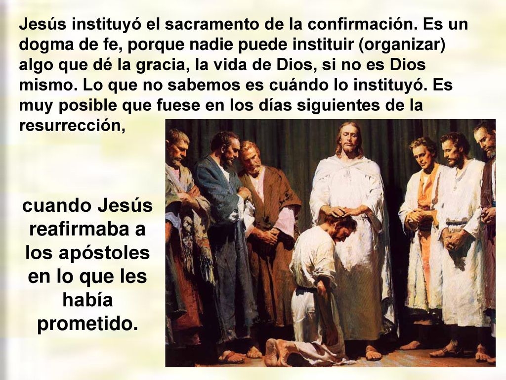 cuando Jesús reafirmaba a los apóstoles en lo que les había prometido.