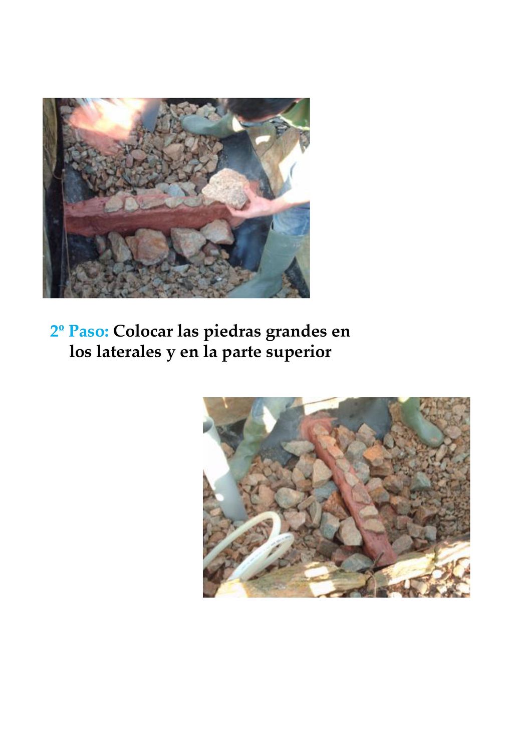 2º Paso: Colocar las piedras grandes en los laterales y en la parte superior